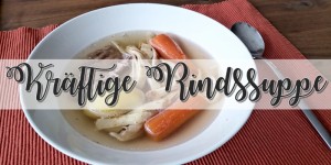 Beitragsbild des Blogbeitrags Kräftige Rindssuppe
