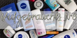 Beitragsbild des Blogbeitrags {Aufgebraucht} N° 8