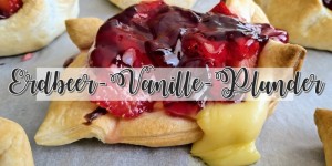 Beitragsbild des Blogbeitrags Erdbeer-Vanille-Plunder