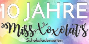 Beitragsbild des Blogbeitrags 10 Jahre MissXoxolat’s Schokoladenseiten