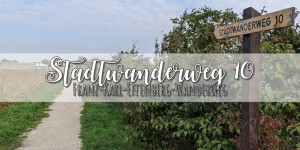 Beitragsbild des Blogbeitrags {Unterwegs} in Wien: Stadtwanderweg 10 – Franz-Karl-Effenberg-Wanderweg