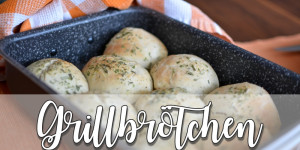Beitragsbild des Blogbeitrags Kräuter-Grillbrötchen