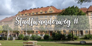 Beitragsbild des Blogbeitrags {Unterwegs} in Wien: Stadtwanderweg 11 – Urbaner Gemeindebau-Wanderweg