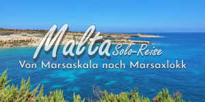 Beitragsbild des Blogbeitrags Malta Solo-Reise: Von Marsaskala nach Marsaxlokk 
