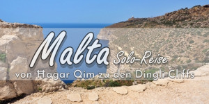 Beitragsbild des Blogbeitrags Malta Solo-Reise: Von Ħaġar Qim zu den Dingli Cliffs 