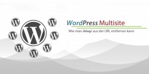 Beitragsbild des Blogbeitrags WordPress Multisite – Wie man /blog/ aus der URL entfernen kann 