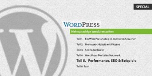 Beitragsbild des Blogbeitrags Teil 5: SEO, Performance Vor- & Nachteile mehrsprachiger WordPress Setups
