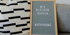 Beitragsbild des Blogbeitrags Wir bleiben zu Hause – was ihr die kommenden Tage zuhause machen könnt
