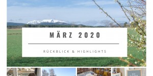 Beitragsbild des Blogbeitrags März 2020 – Rückblick und Highlights 