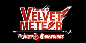 Beitragsbild des Blogbeitrags Captain Velvet Meteor: The Jump+ Dimensions ab sofort erhältlich 