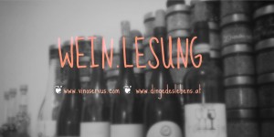 Beitragsbild des Blogbeitrags WEINLESUNG – 5 WEINE SUCHEN EINEN AUTOR 