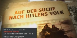 Beitragsbild des Blogbeitrags Gedanken zur ORF-Doku: „Auf der Suche nach Hitlers Volk“ 