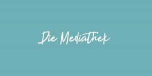 Beitragsbild des Blogbeitrags Die Mediathek 