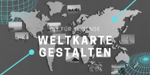 Beitragsbild des Blogbeitrags Weltkarte aus Kork: DIY Gestaltungstipps für Reisende