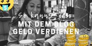 Beitragsbild des Blogbeitrags Mit dem Blog Geld verdienen? So funktioniert es (auch für Anfänger)