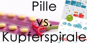 Beitragsbild des Blogbeitrags Pille vs. Kupferspirale 